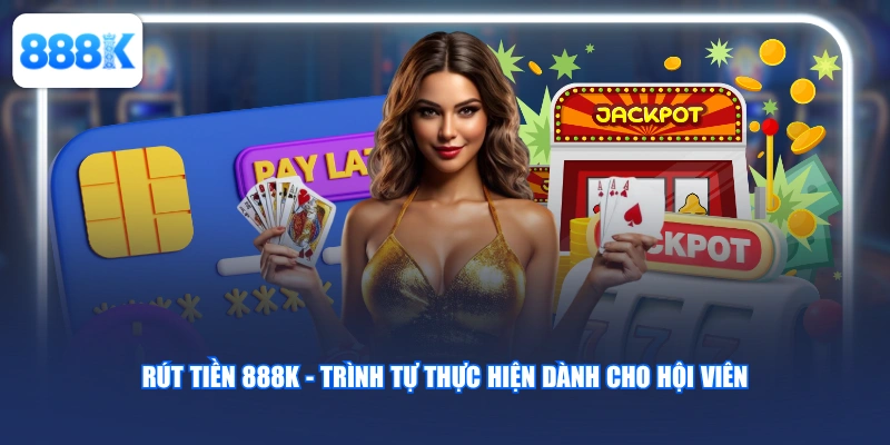 Rút Tiền 888K